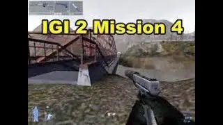 IGI 2 COVERT STRIKE MISSION  4 (BRIDGE  Across the Dnestr)