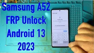 Samsung A52 5G FRP Google Account Unlock