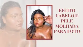#22 EFEITO MOLHADO PARA FOTO - MakeupUp Tutorial