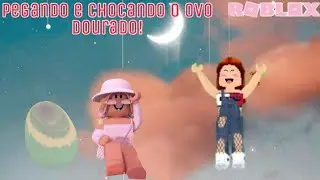 Pegando e chocando o ovo dourado!