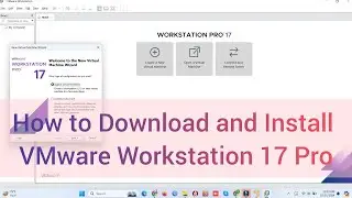 How to Download and Install VMware Workstation 17 Pro for Free | VMware Tutorial