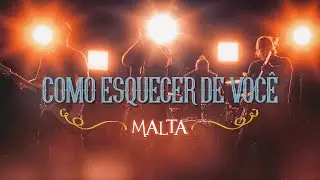 Malta - Como Esquecer de Você