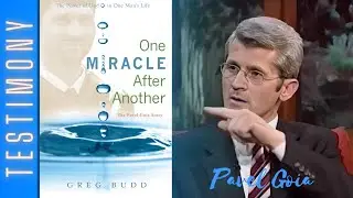 One Miracle After Another – The Full Testimony of Pavel Goia