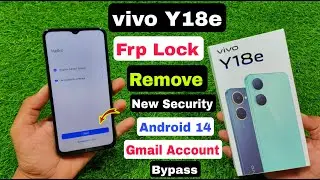 Vivo Y18e Frp Bypass New Security 2024 | Android 14 | Vivo Y18e Frp Unlock Without Computer