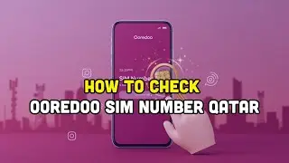 How To Check Ooredoo Sim Number Qatar?