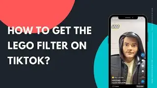 How to get the Lego filter on TikTok
