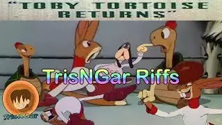 Toby Tortoise Returns (1936) - TrisNGar Riffs