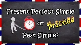 Practise Present Perfect Simple or Past Simple | English for Adults
