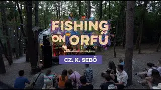 Cz. K. Sebő - Fishing on Orfű 2022 (Teljes koncert)