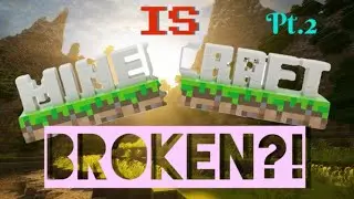 Is Minecraft BROKEN?! pt.2