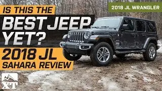 2018 Jeep Wrangler JL Sahara Review & Off Road Test Drive | Is This The Best Jeep Yet?