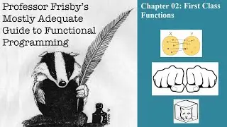 Book Read: Chapter 02 First Class Functions ("Mostly Adequate Guide to Functional Programming")