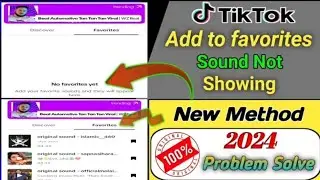 Tiktok add to favourites sounds not showing 100% problem solve♥️