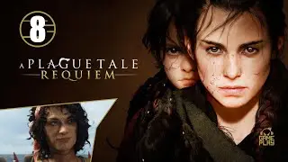 A Plague Tale: Requiem • 8 • Море возможностей • Прохождение без комментариев