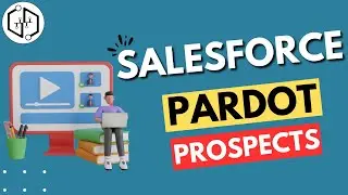Salesforce Pardot Prospects | Salesforce pardot tutorial | Salesforce Pardot | Salesforce | uDemand