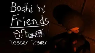 Bodhi 'n' Friends: Aftermath Teaser Trailer