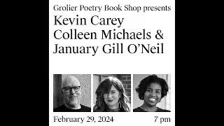 Grolier Hybrid Reading — Kevin Carey, Colleen Michaels and January Gill O’Neil (Zoom 2024)