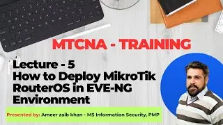 Lecture 5. How to Deploy MikroTik RouterOS in EVE NG Environment
