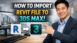 How to IMPORT REVIT FILE to Autodesk 3ds Max (Step by Step)