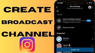 How To Create Instagram Broadcast Channel