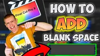 How To Add BLACK Space in Final Cut Pro X // How To Add A Gap With Simple Shortcut