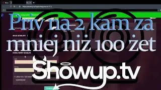 Showup.tv - 2 kam za mniej niż 100 żet - ustawianie szablonu pokazu prywatnego [PORADNIK]