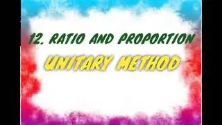 Unitary Method Class 6 Mathematics.