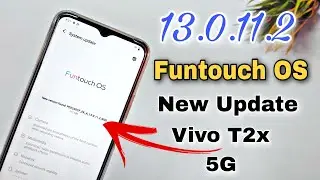 Vivo T2x First Big Update Funtouch OS 13.0.11.2 Full Tutorial | Vivo T2x Update Kaise Kare?