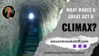 What Makes a Great Act II Climax? Dark Night into Dawn I Screenwriting Tricks For Authors