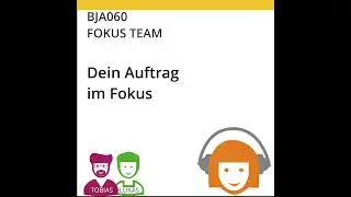Dein Auftrag im Fokus