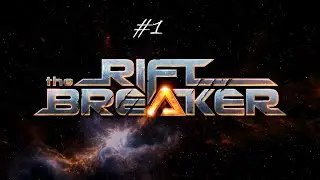 The Riftbreaker #1