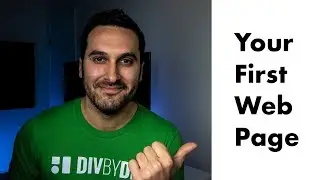 Let’s Build Your First Web Page