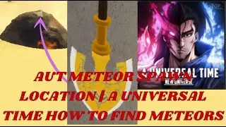 AUT Meteor Spawn Location | A Universal Time How To Find Meteors [NEW MAP!]