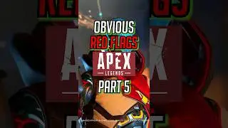 Apex Legends Red Flags Part 5 
