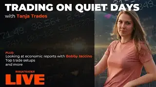 NinjaTrader Live: Tanja Trades is back!
