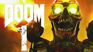 Прохождение DooM (2016) | Часть 1 : 