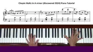 Chopin Waltz in A minor (discovered 2024) Piano Tutorial