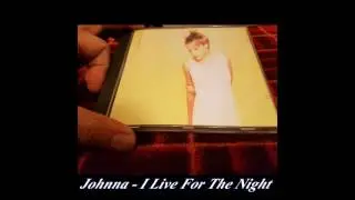 Johnna - I Live For The Night