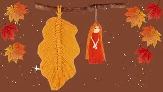 عروسک و برگ پاییزی مکرومه   How to make a Macrame doll and  autumn leaf wall hanging