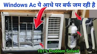 windows ac ice problems ! Windows ac me barf bahut jam rahi hai, windows ac Ice problems Solved