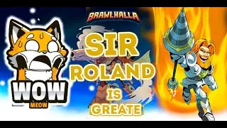 Brawlhalla Gameplay || Sir Rolend || wow meow