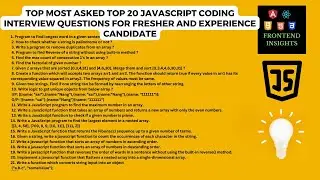 Most asked top 20 javascript coding interview question | Frontend Insights 