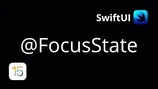 SwiftUI - @FocusState | How to use @FocusState in SwiftUI | iOS 15