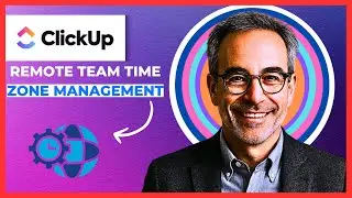 How To Use CLICKUP For Remote Team Time Zone Management (Complete 2025 Guide)