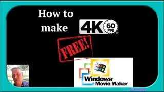 How to Make 4K Video FREE in Windows Movie Maker