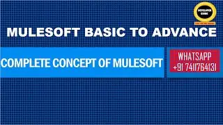 PART 03 : SESSION  01 : MULESOFT BASIC : MULESOFT COMPLETE CONCEPT