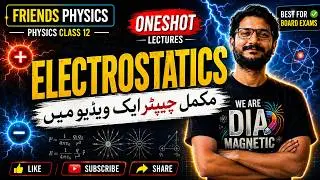 ELECTROSTATICS 12 | CLASS 12 PHYSICS | ONE SHOT VIDEO | FRIENDS PHYSICS | 2025