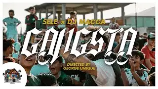 SELE x DJ MACCA - GANGSTA (Official Music Video)