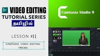 Video Editing Tutorial in Tamil (11): Camtasia Studio Tricks - Tech Tips Tamil