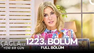 Çağla İle Yeni Bir Gün 1223. Bölüm
